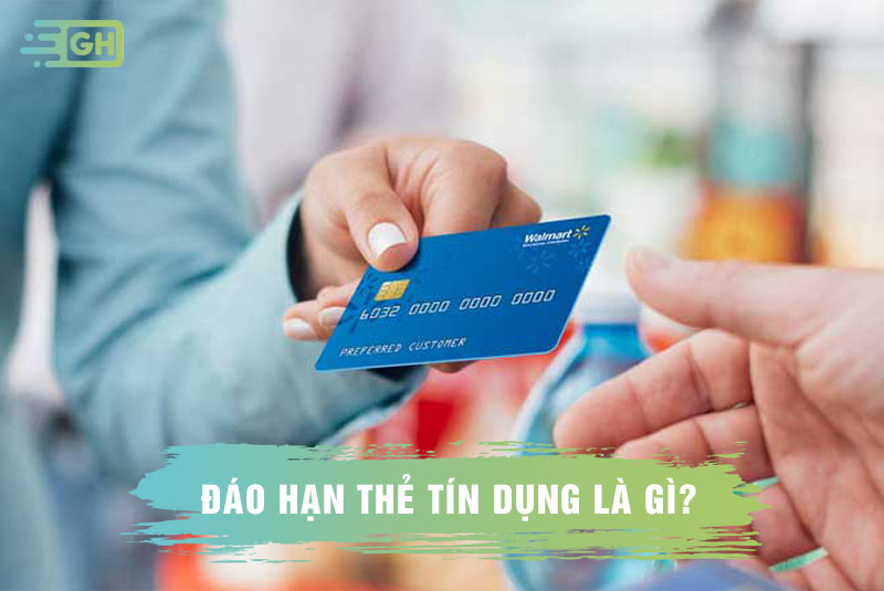 Đáo hạn thẻ tín dụng