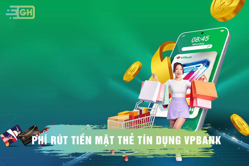 phí rút tiền mặt thẻ tín dụng VPBank