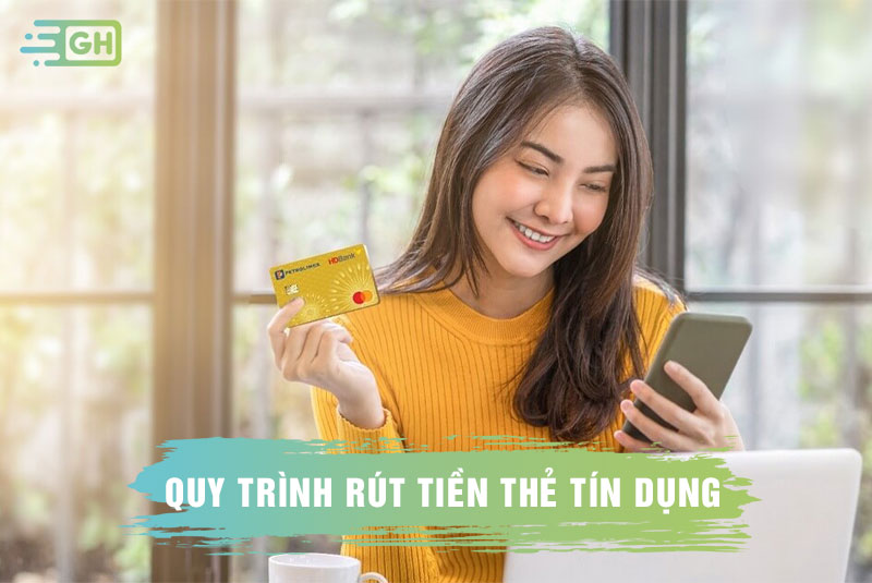 Quy trình rút tiền thẻ tín dụng Long Biên