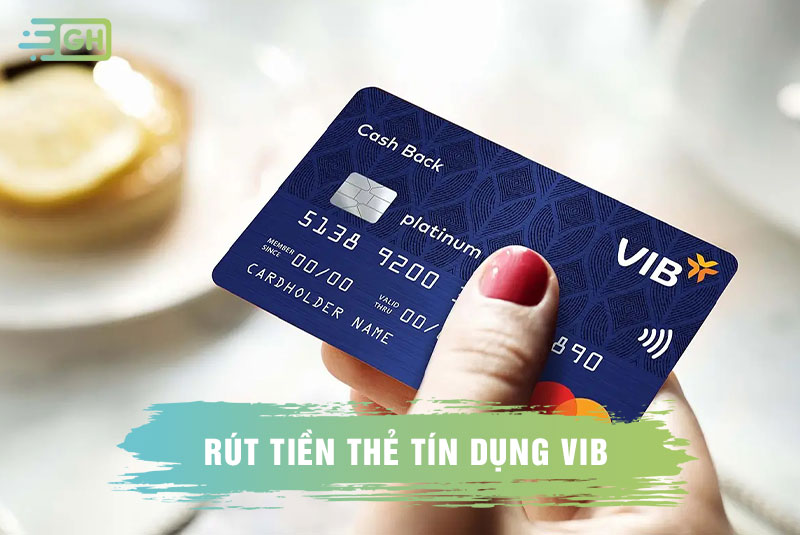 Rút tiền thẻ tín dụng VIB